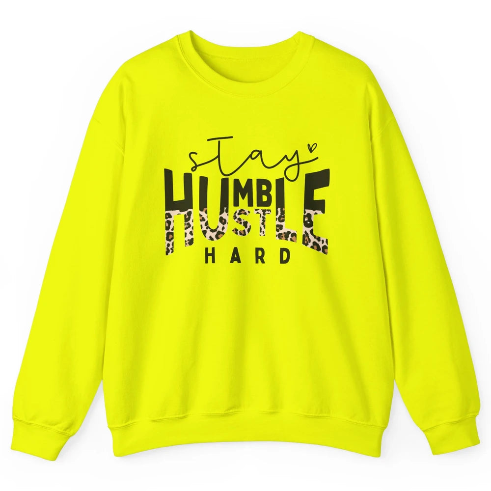 Always Stay Humble Hustle Hard Spread Kindness Inspirational Unisex Crewneck Sweatshirt