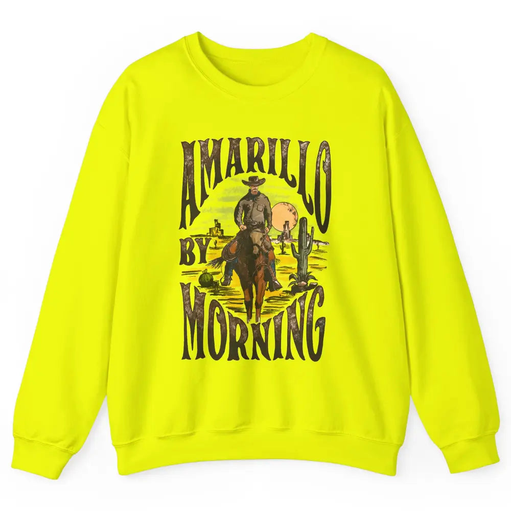 Amarillo By Morning Western Country Music Texas Cowboy Gift Unisex Crewneck Sweatshirt