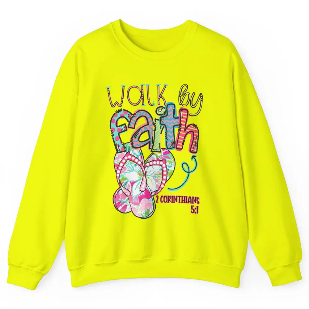 Walk By Faith Not By Sight Christian Bible Verse Summer Gift Unisex Crewneck Sweatshirt