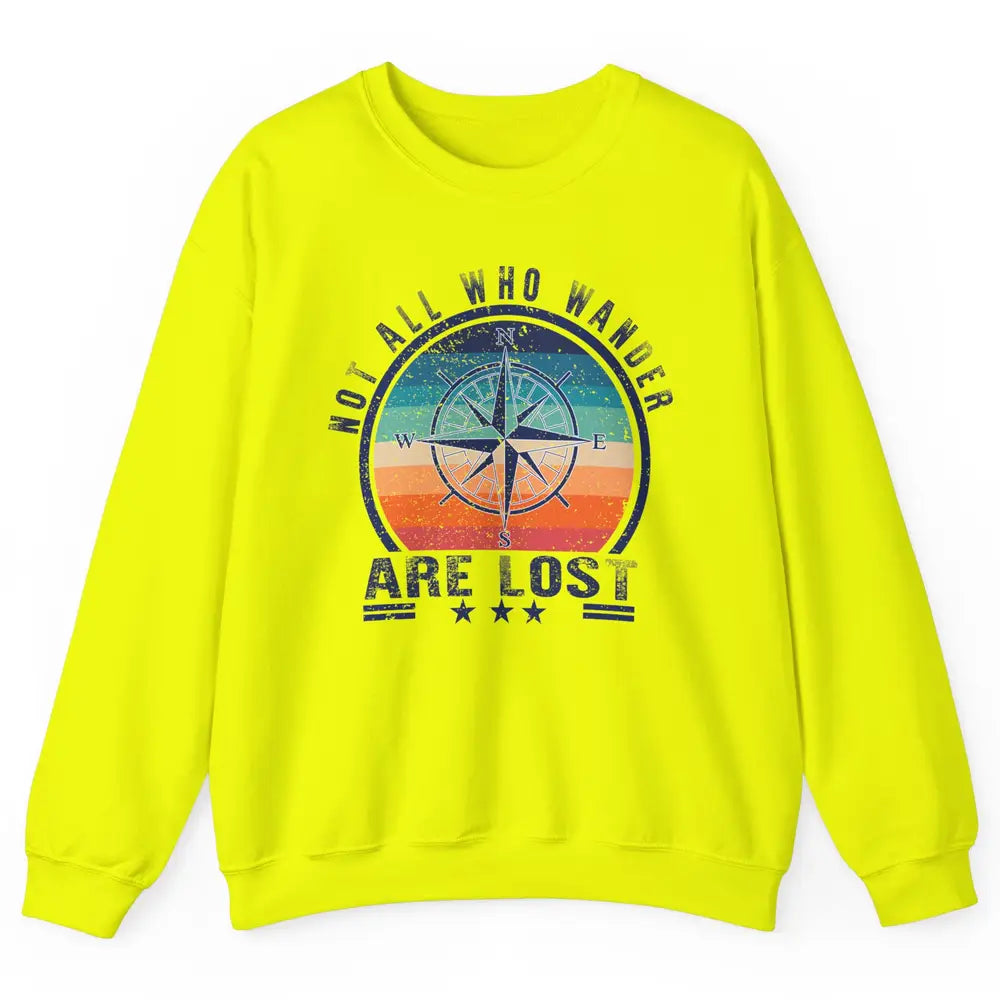 Vintage Compass Not All Who Wander Are Lost Camping Hiking Unisex Crewneck Sweatshirt