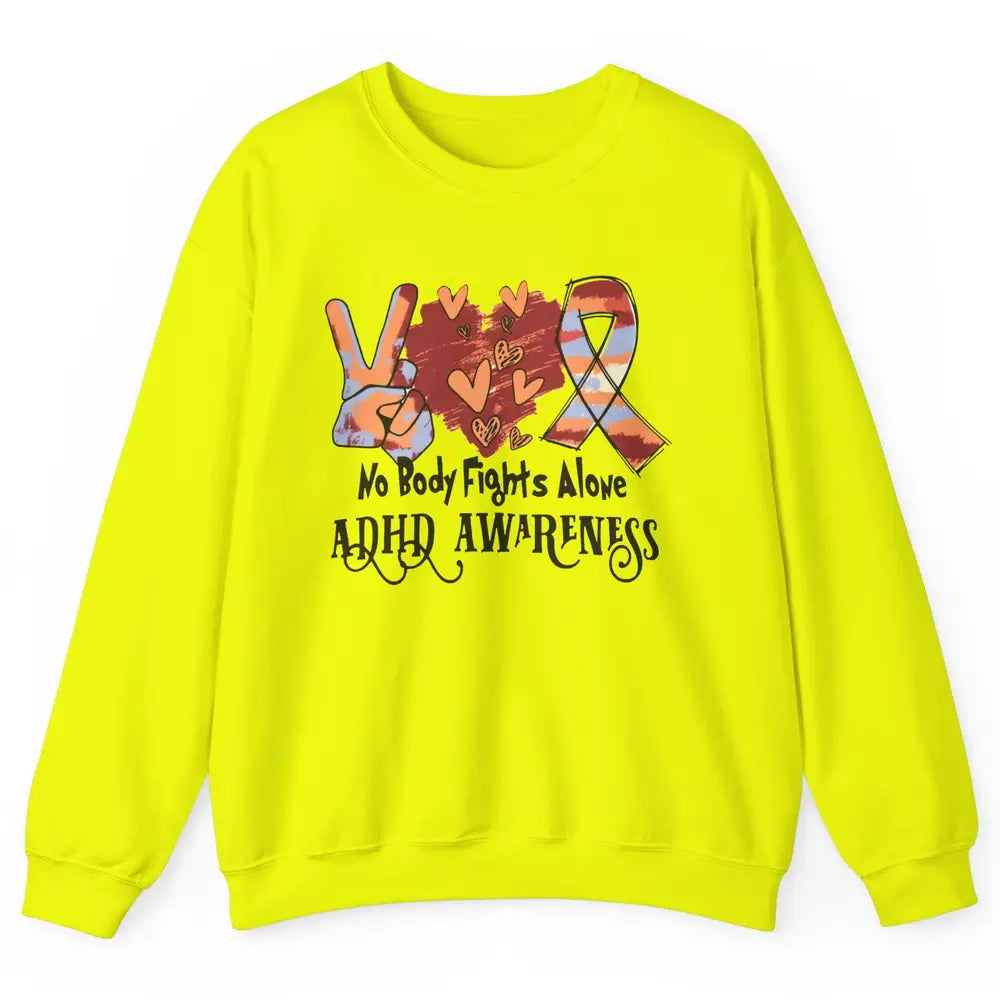 ADHD Awareness Nobody Fights Alone Support ADHD Warrior Unisex Crewneck Sweatshirt