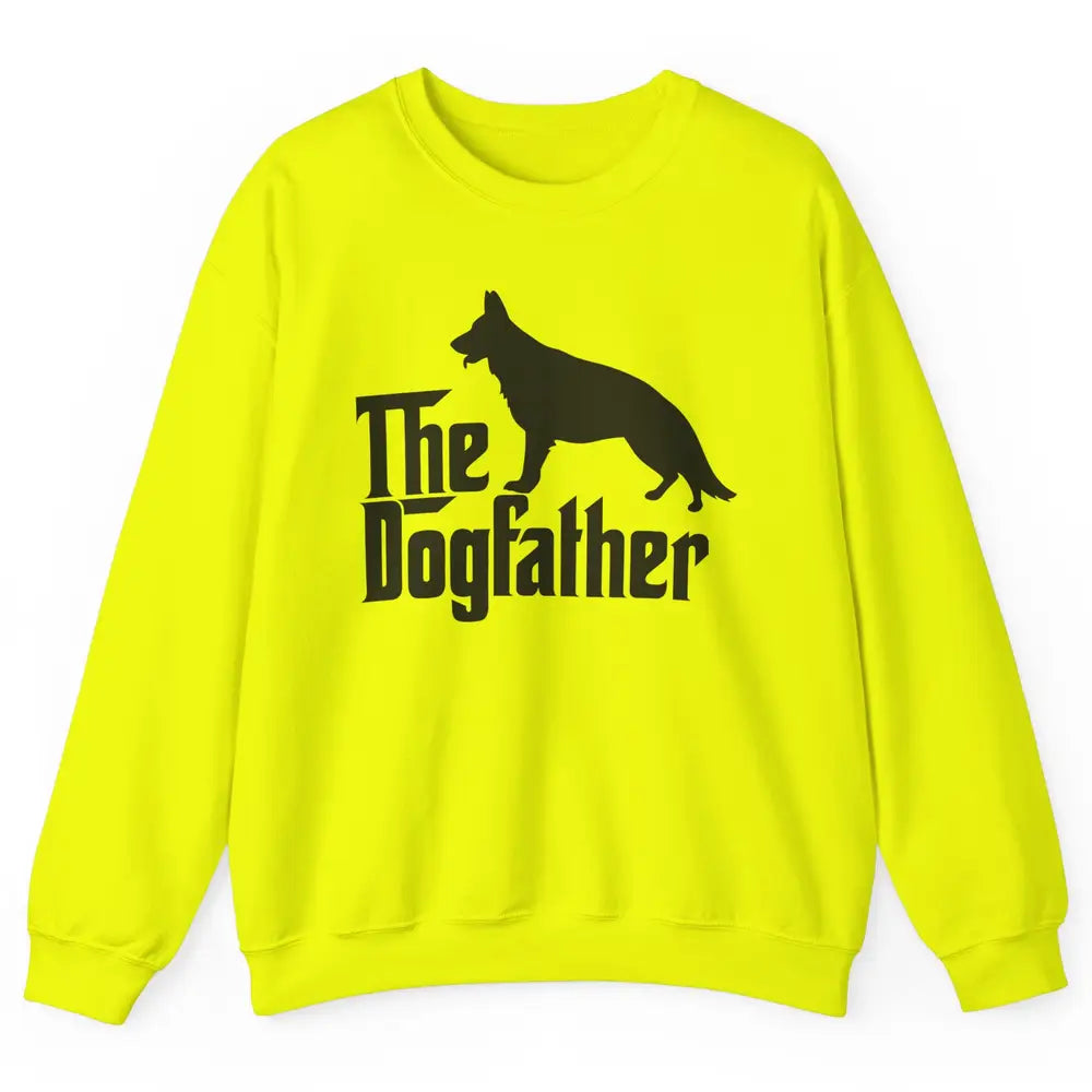 The Dogfather German Shepherd Funny Dog Dad Father Day Unisex Crewneck Sweatshirt