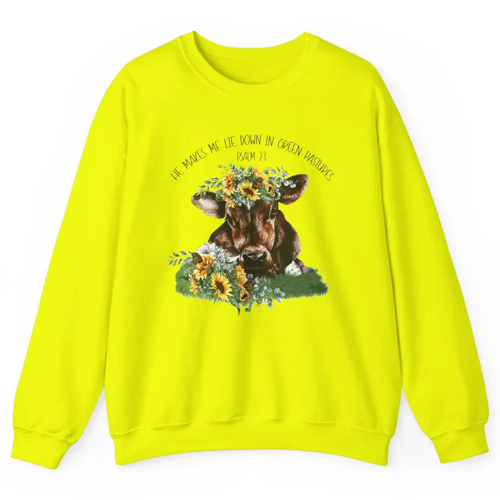 Sunflower Cow He Makes Me Lie Down In Green Pastures Bible Unisex Crewneck Sweatshirt