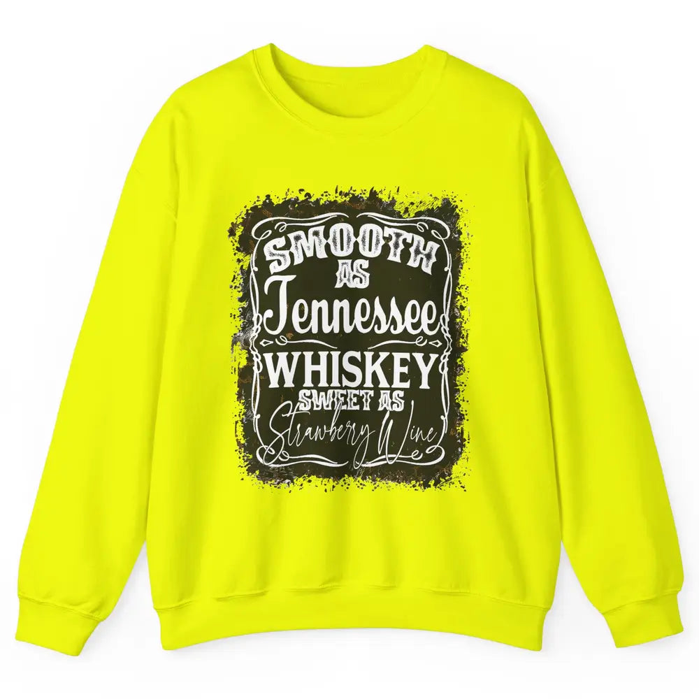 Smooth As Whiskey Sweet As Strawberry Wine Western Country Unisex Crewneck Sweatshirt