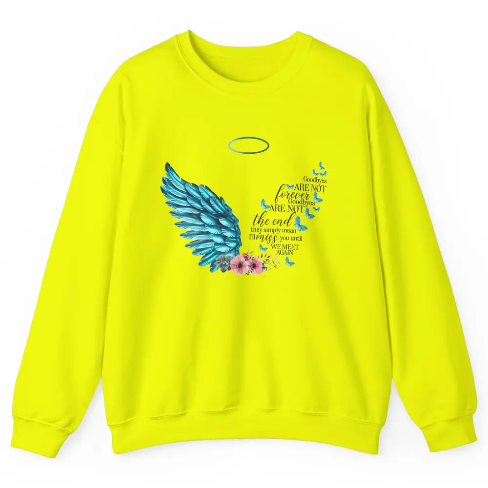 Angel Wing Cardinals Goodbyes Are Not The End Heaven Angel Unisex Crewneck Sweatshirt