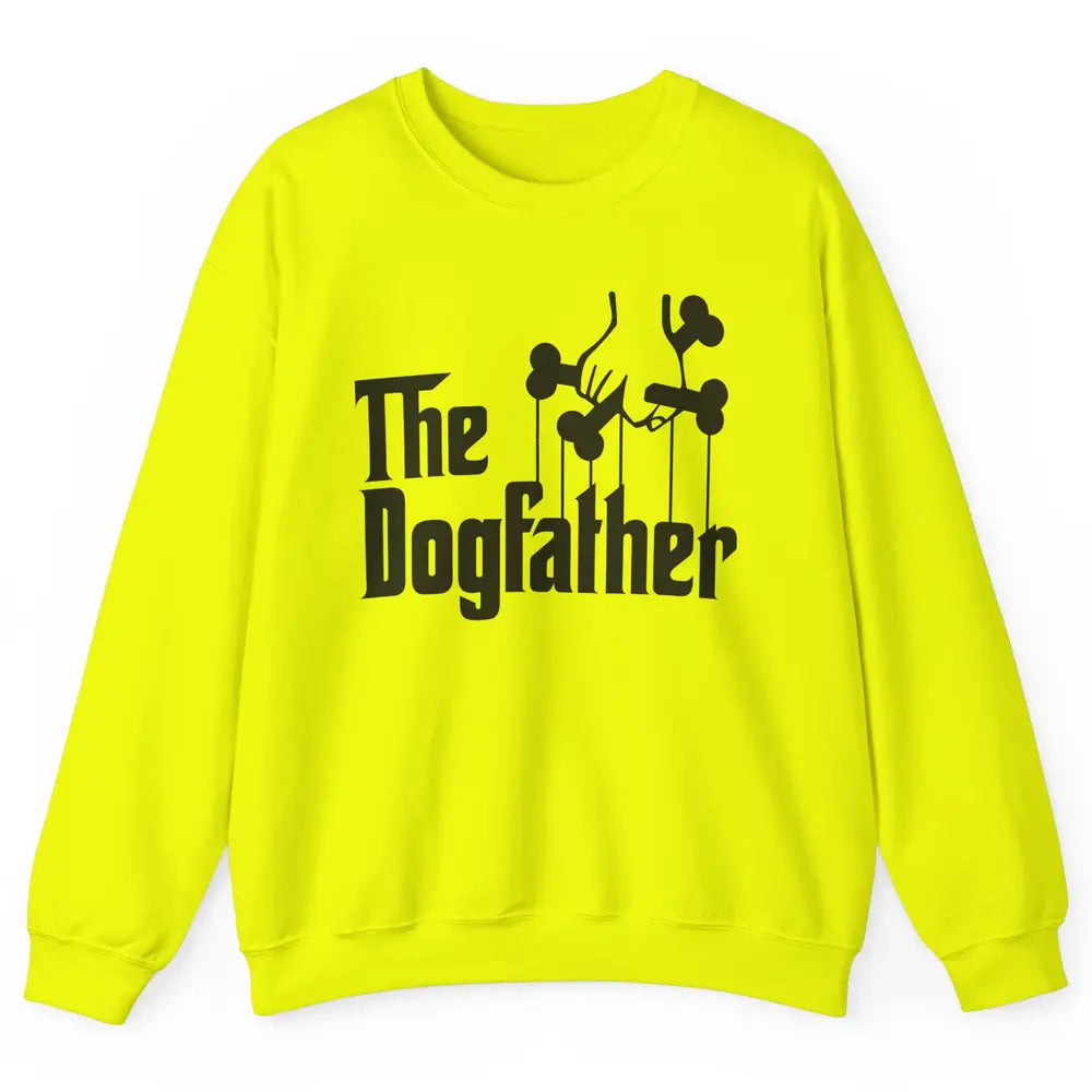 The Dogfather Parody Dog Lovers Funny Dog Dad Fathers Day Unisex Crewneck Sweatshirt