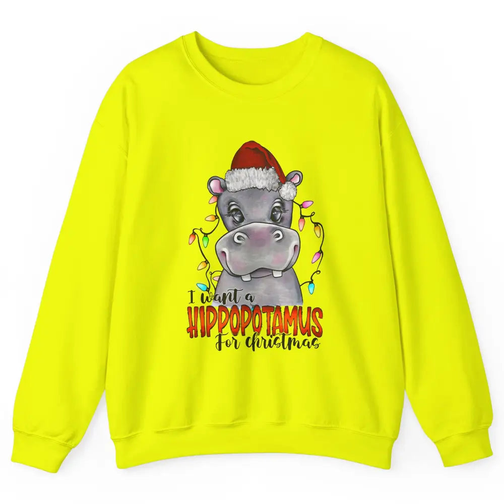 Funny I Want A Hippopotamus for Christmas Santa Hippo Gift Unisex Crewneck Sweatshirt