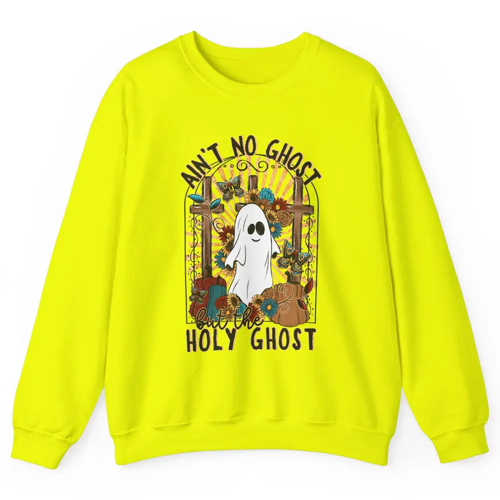 Ain't No Ghost But The Holy Ghost Spooky Christian Halloween Unisex Crewneck Sweatshirt