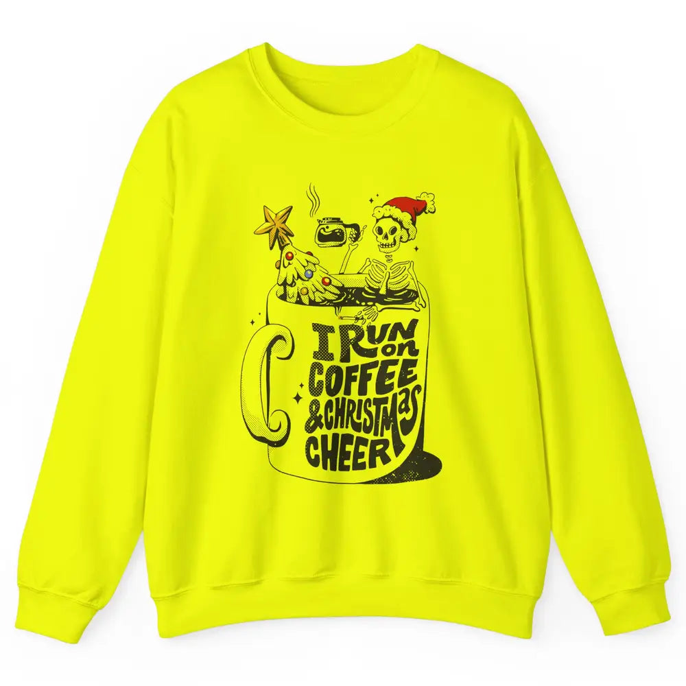 Funny Skeleton Coffee I Run On Coffee And Christmas Cheer Unisex Crewneck Sweatshirt