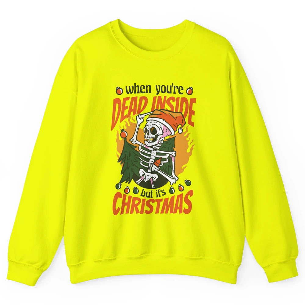 Dead Inside But Its Christmas Funny Skeleton Xmas Sarcastic Skull Unisex Crewneck Sweatshirt