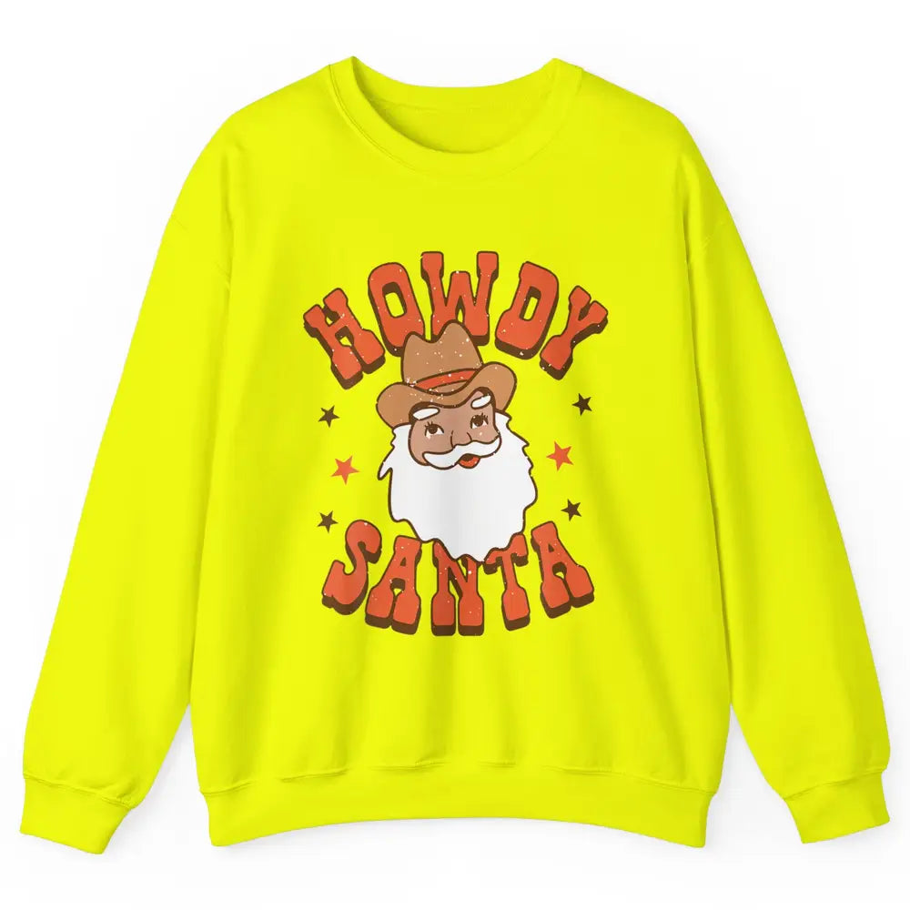 Howdy Santa Claus Western Cowboy Merry Christmas Retro Xmas Unisex Crewneck Sweatshirt