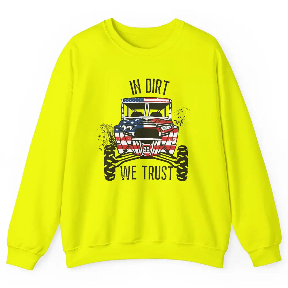 US Flag In Dust We Trust UTV Offroad SXS Patriotic ZRZ Life Unisex Crewneck Sweatshirt