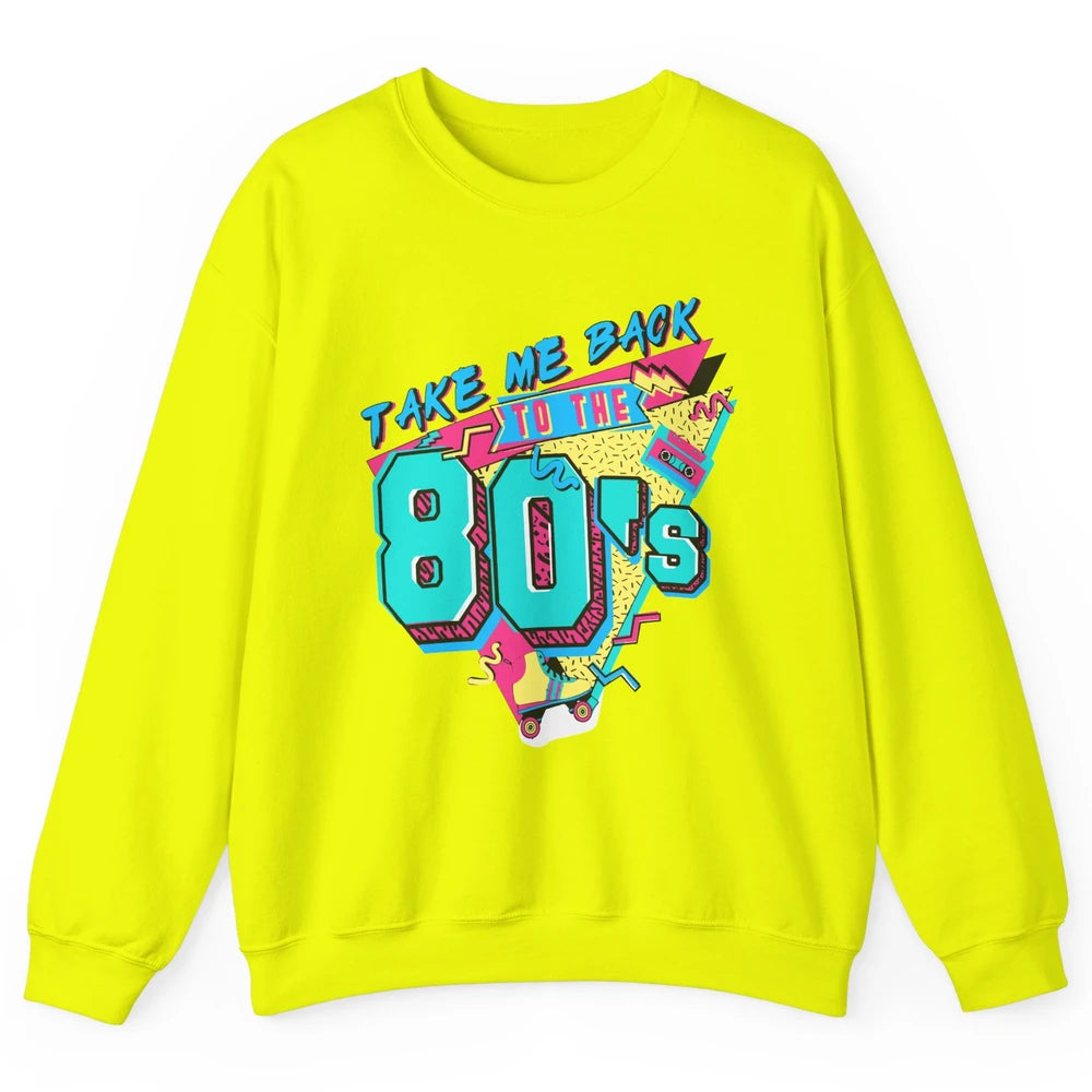 Take Me Back To The 80s Retro 1980s Cassette Made In The 80s Unisex Crewneck Sweatshirt