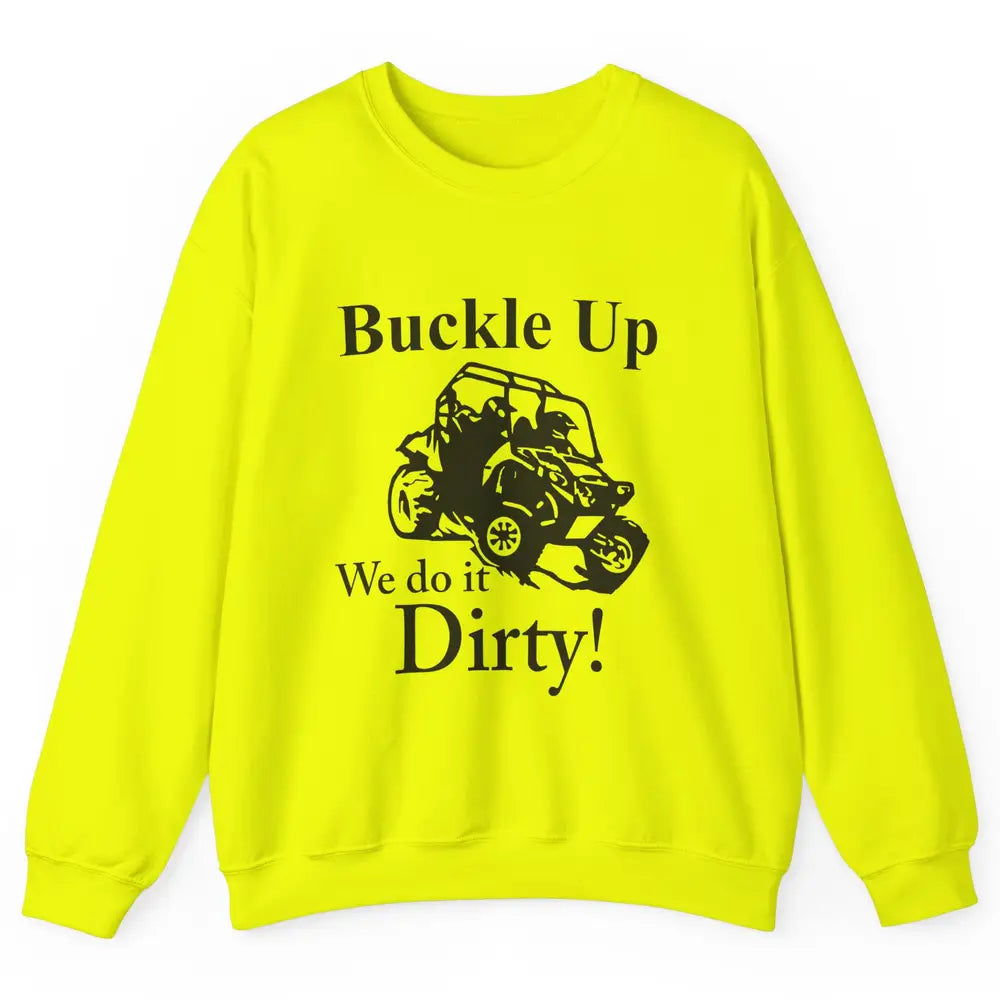 Retro UTV SXS Rider Buckle Up ATV Offroad Riding SXS Life Unisex Crewneck Sweatshirt