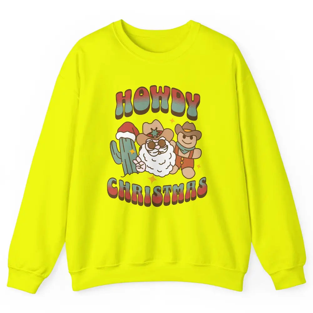 Merry Christmas Gingerbread Cowboy Xmas Santa Cactus Western Unisex Crewneck Sweatshirt