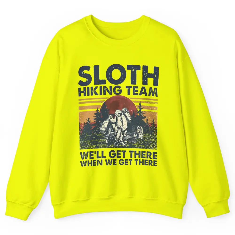 Sloth Hiking Team We'll Get There Vintage Sloth Hiker Hiking Unisex Crewneck Sweatshirt