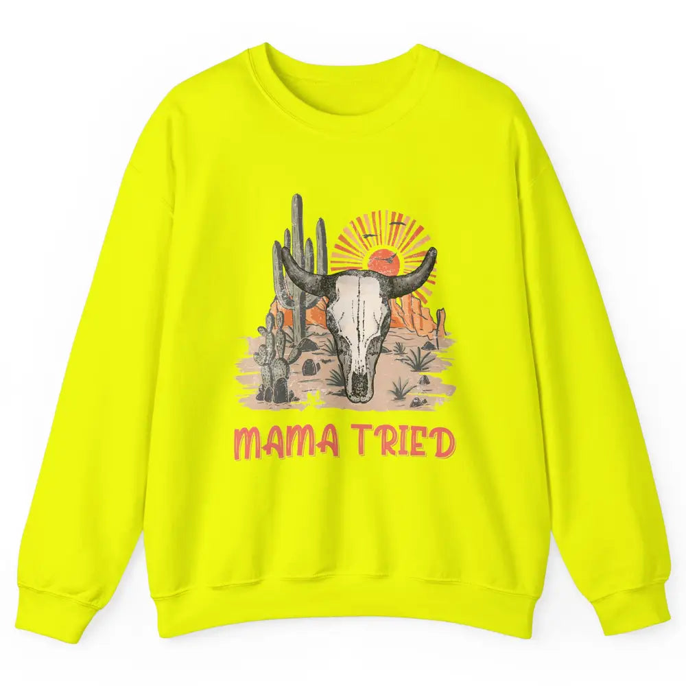 Vintage Bull Skull Western Howdy Mama Tried Western Country Unisex Crewneck Sweatshirt