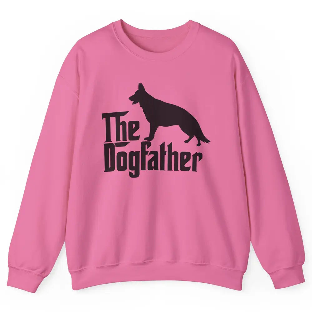 The Dogfather German Shepherd Funny Dog Dad Father Day Unisex Crewneck Sweatshirt