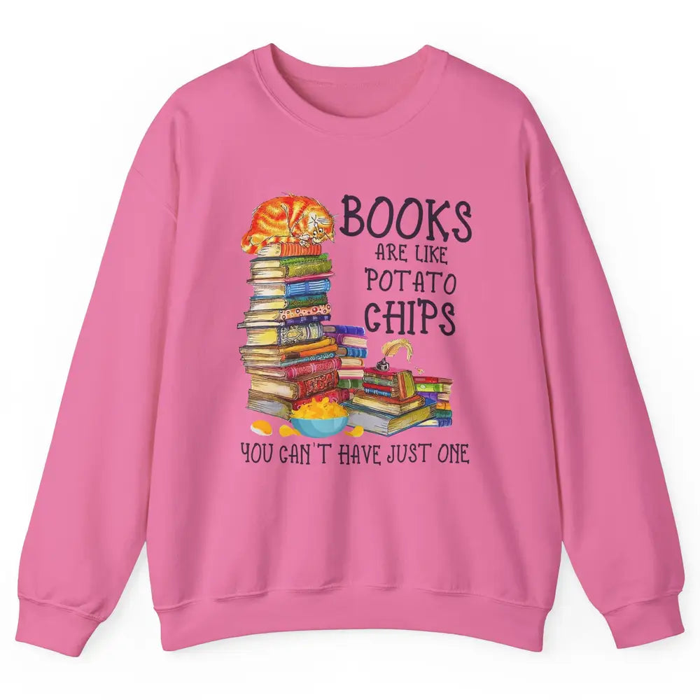 Bookworm Books Are Like Potato Chips You Can’t Have Just One Unisex Crewneck Sweatshirt