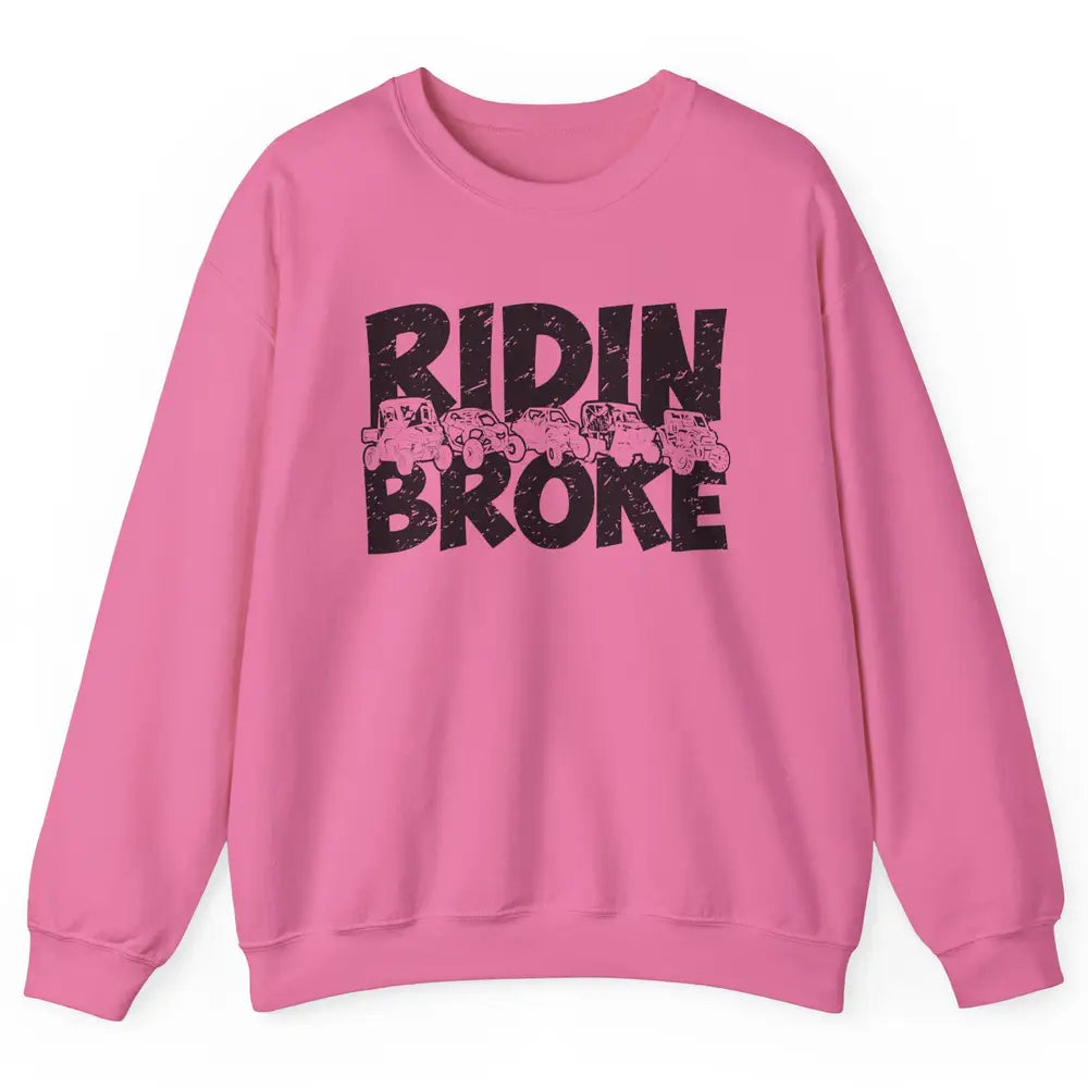 Retro UTV SXS Rider Riding Broke ATV Offroad Riding SXS Life Unisex Crewneck Sweatshirt