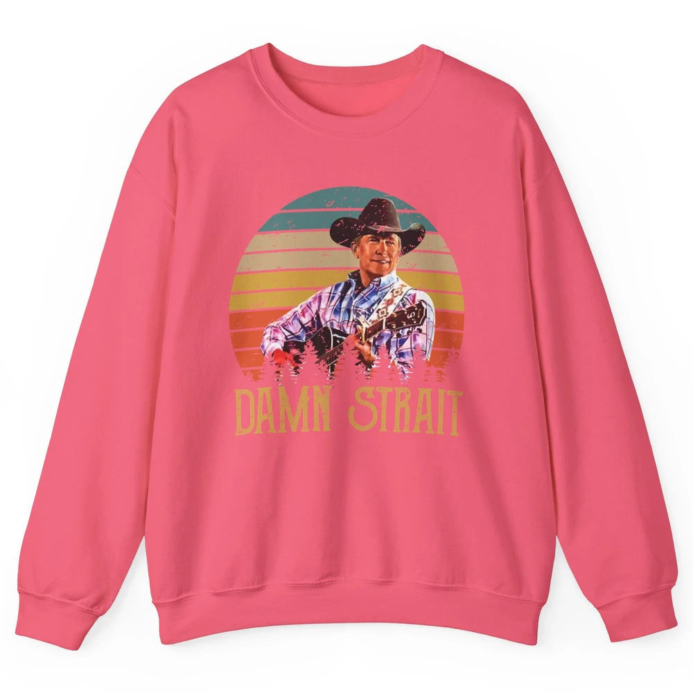 Vintage Cowboy Guitar Country Music Damn Strait Western Unisex Crewneck Sweatshirt