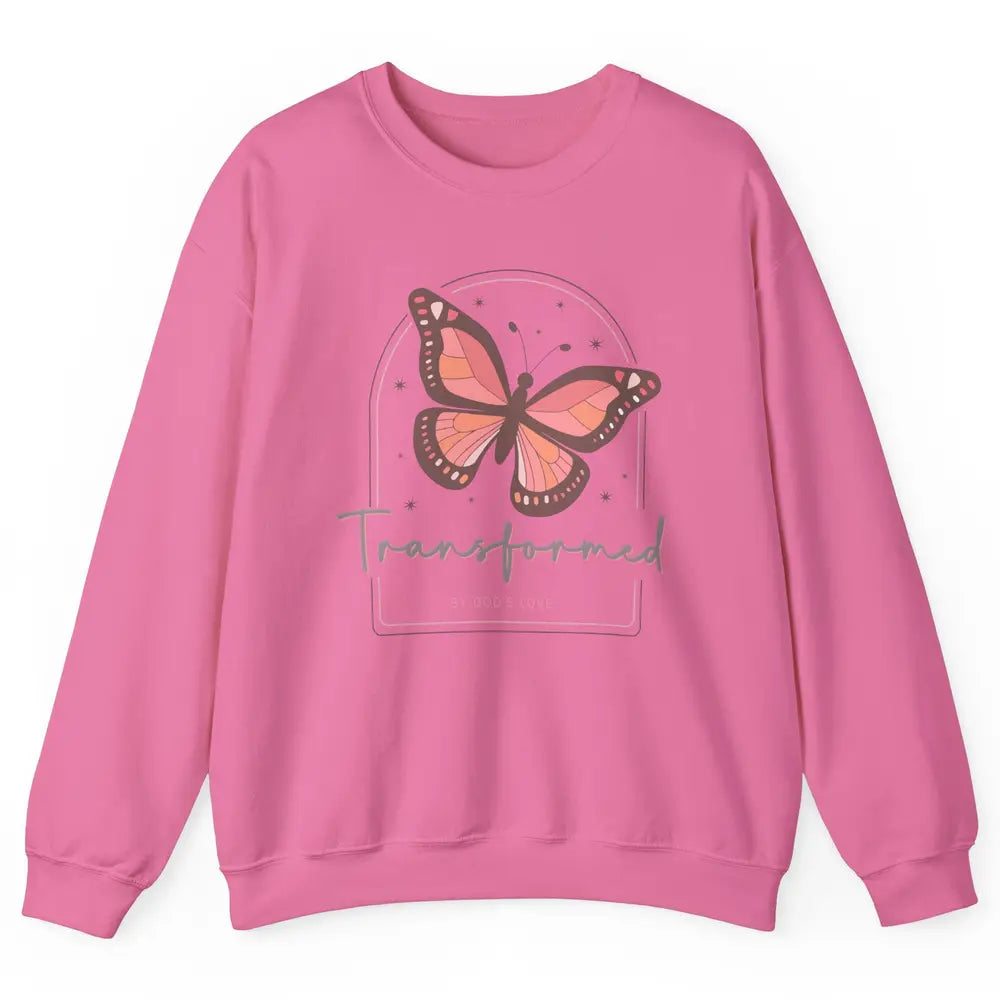 Transformed By God's Love Butterfly Faith Christian Jesus Unisex Crewneck Sweatshirt