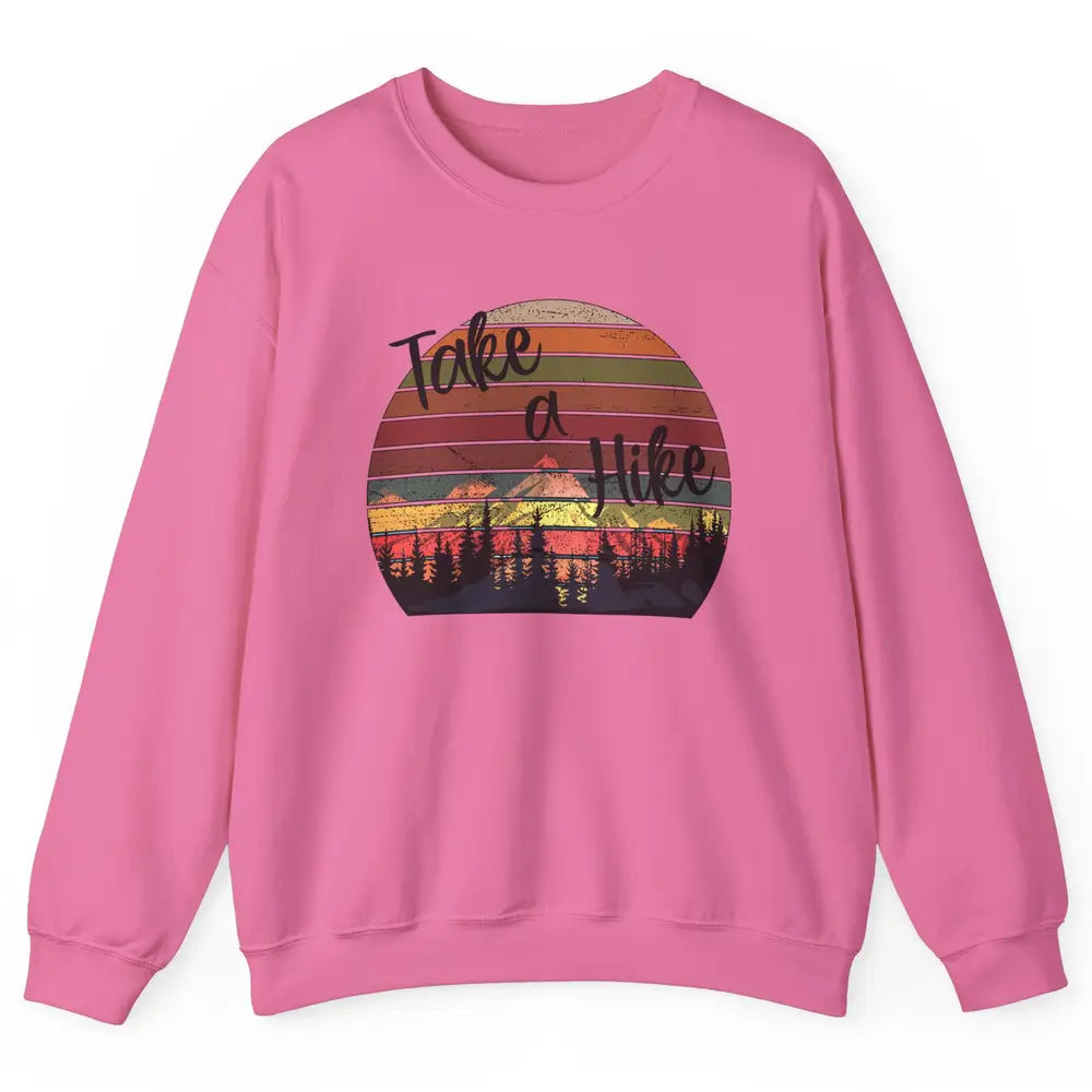 Vintage Take A Hike Sunset Hiker Hiking Camping Lover Gift Unisex Crewneck Sweatshirt