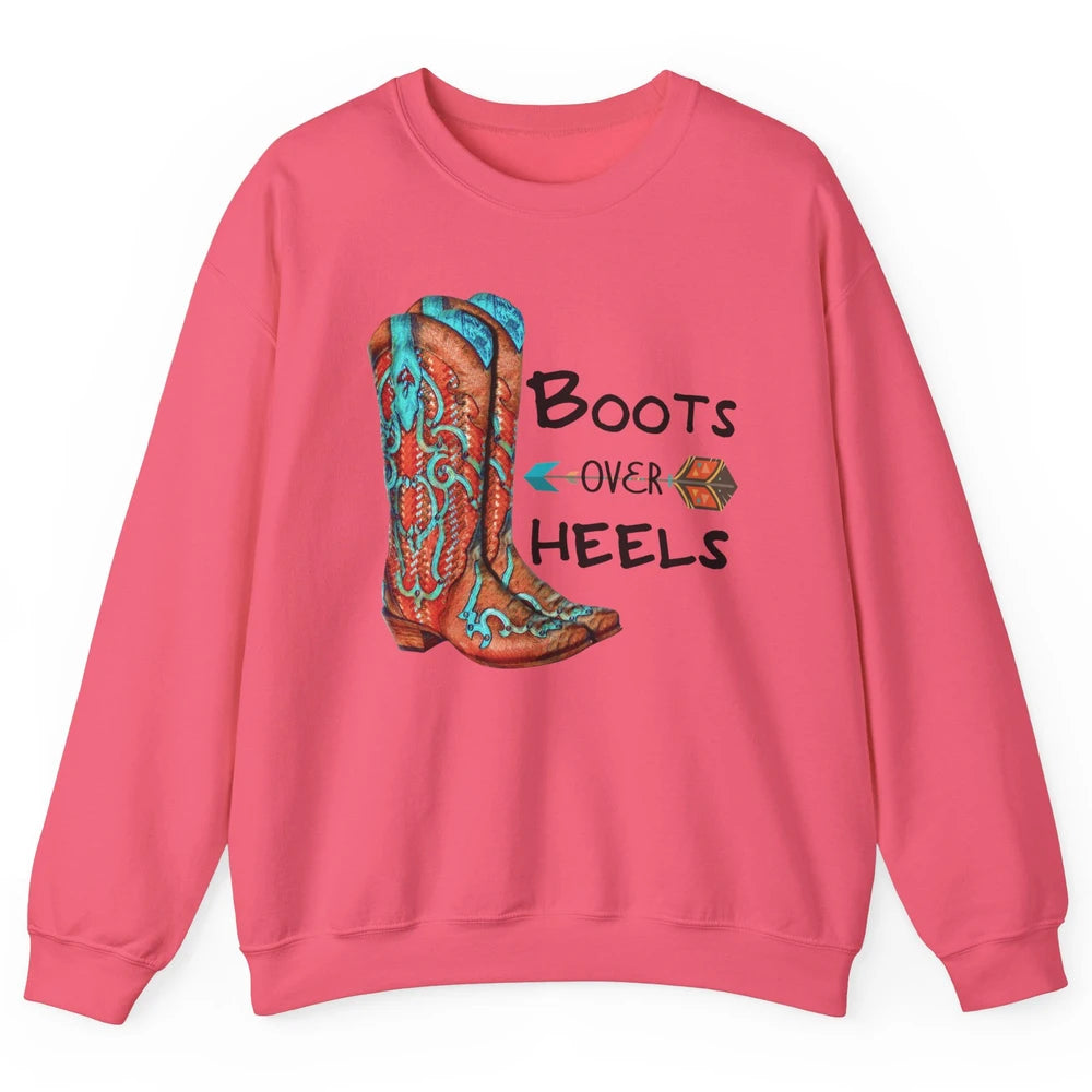 Western Cowgirl Boots Over Heels Cowboy Boots Country Girl Unisex Crewneck Sweatshirt