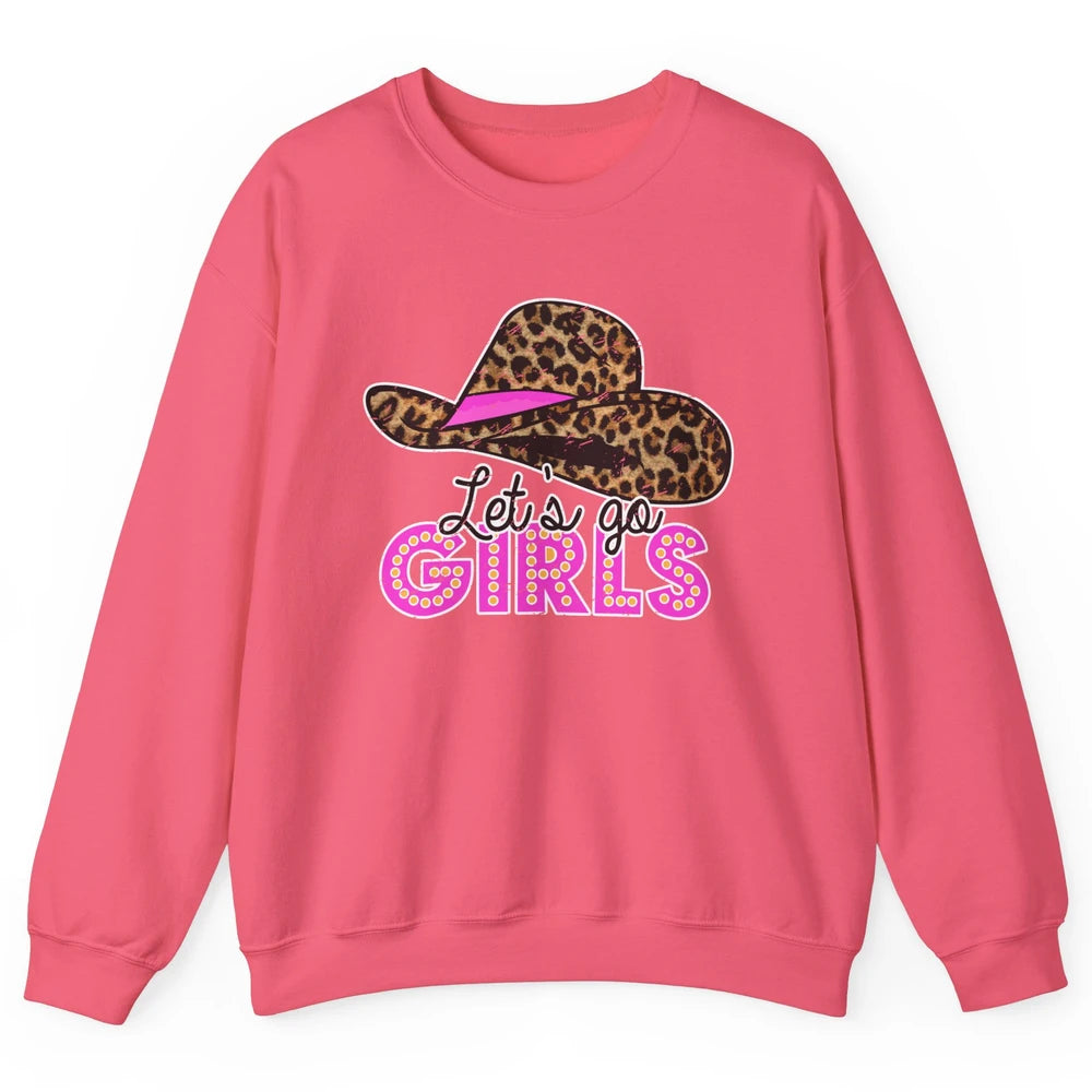 Vintage Leopard Cowgirl Hat Let's Go Girls Western Country Unisex Crewneck Sweatshirt