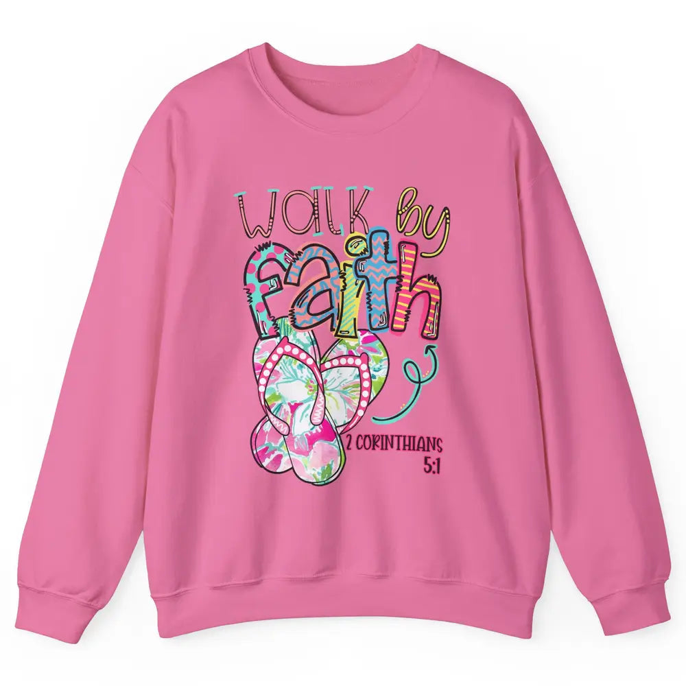 Walk By Faith Not By Sight Christian Bible Verse Summer Gift Unisex Crewneck Sweatshirt