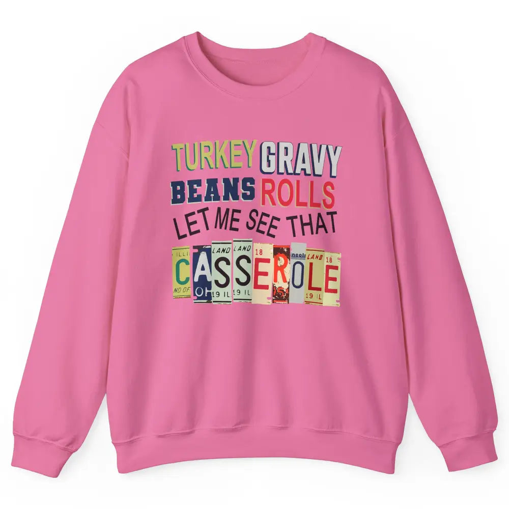 Turkey Gravy Beans Rolls Thanksgiving Dinner Turkey Day Gift Unisex Crewneck Sweatshirt