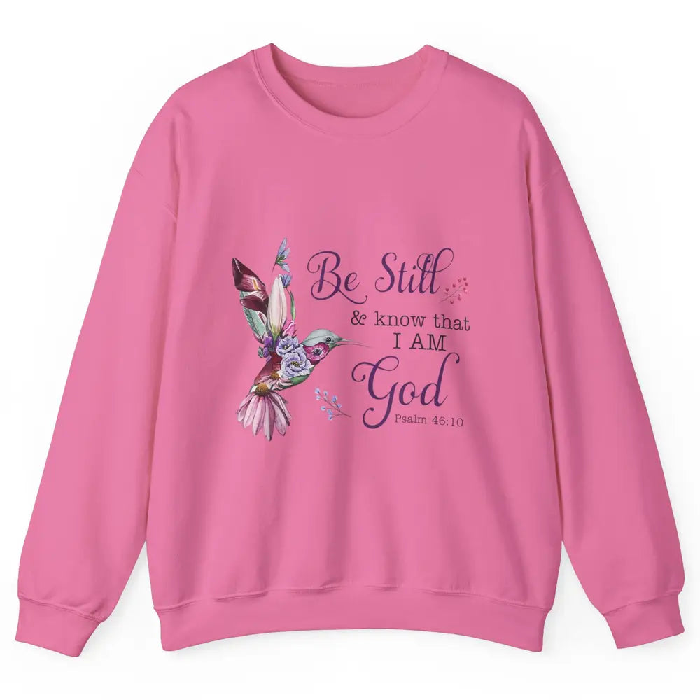 Be Still Know Im God Floral Bird Jesus Christian Bible Verse Unisex Crewneck Sweatshirt