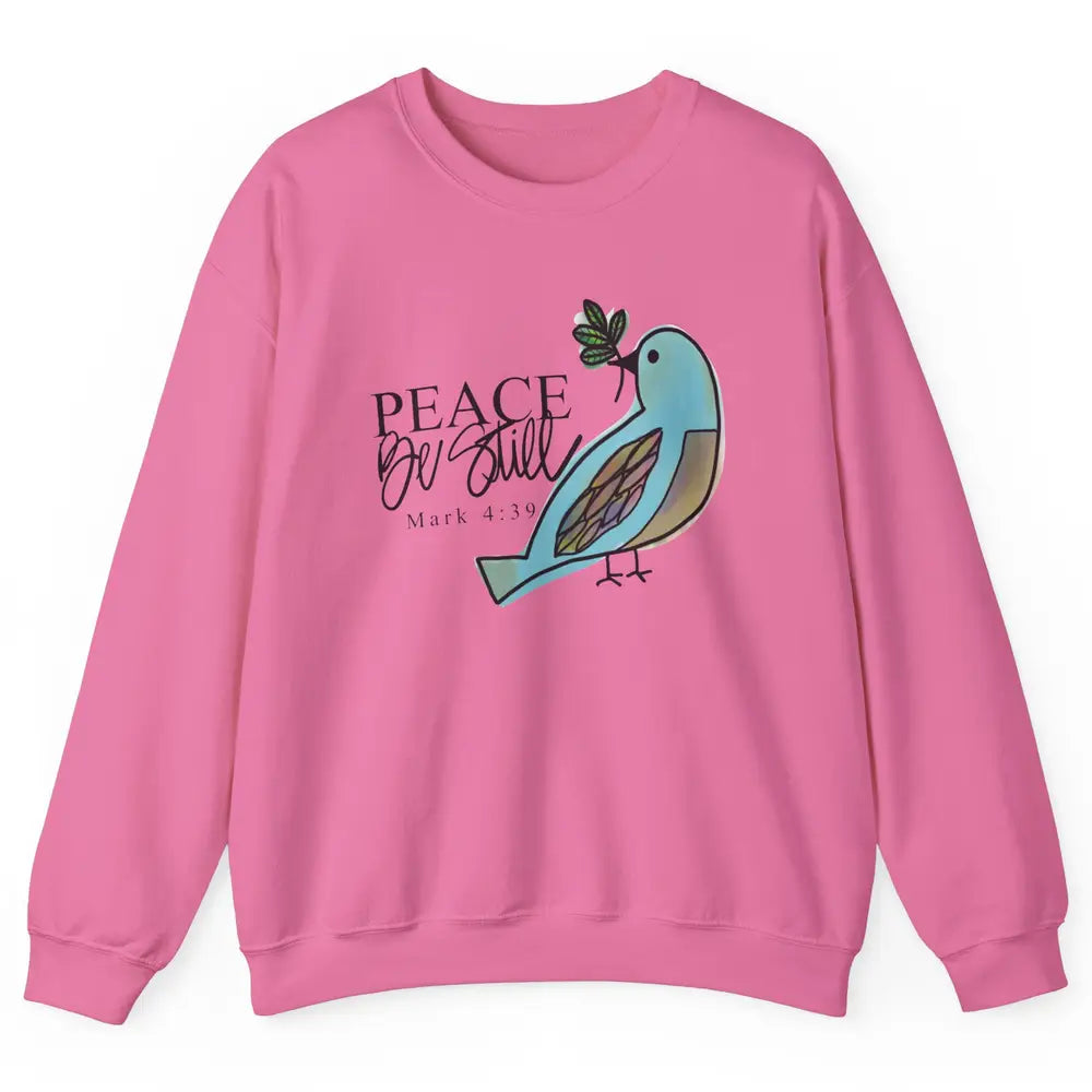 Bird Peace Be Still And Know Bible Verse Christian Religious Unisex Crewneck Sweatshirt