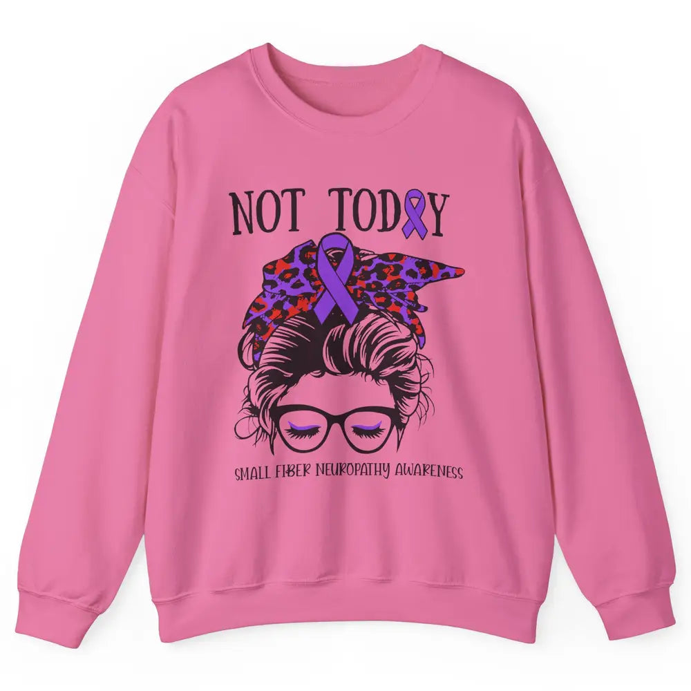 Small Fiber Neuropathy Awareness Ribbon Messy Bun Not Today Unisex Crewneck Sweatshirt