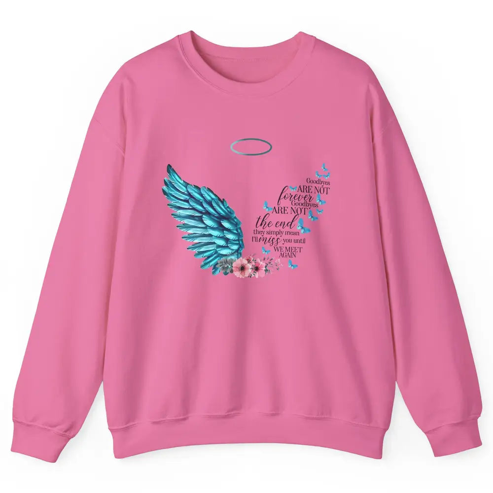 Angel Wing Cardinals Goodbyes Are Not The End Heaven Angel Unisex Crewneck Sweatshirt