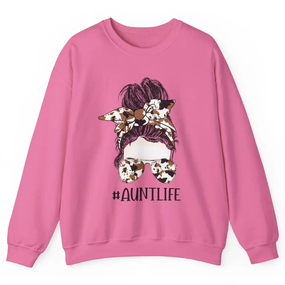 Aunt Life Messy Bun Glasses Cowhide Western Auntie Life Unisex Crewneck Sweatshirt