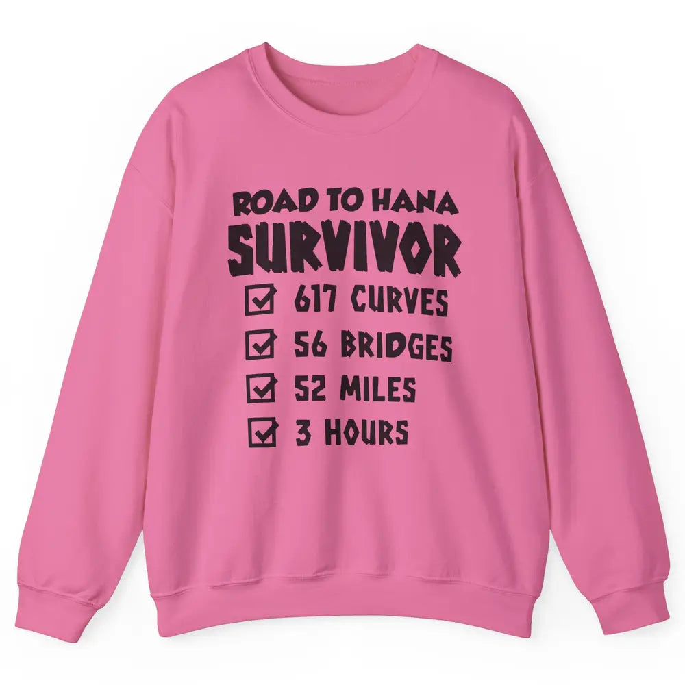 Road To Hana Survivor Maui Island Hawaiian Summer Beach Gift Unisex Crewneck Sweatshirt