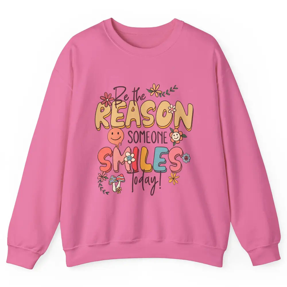 Be Reason Someone Smile Mental Health Matters Positive Vibes Unisex Crewneck Sweatshirt