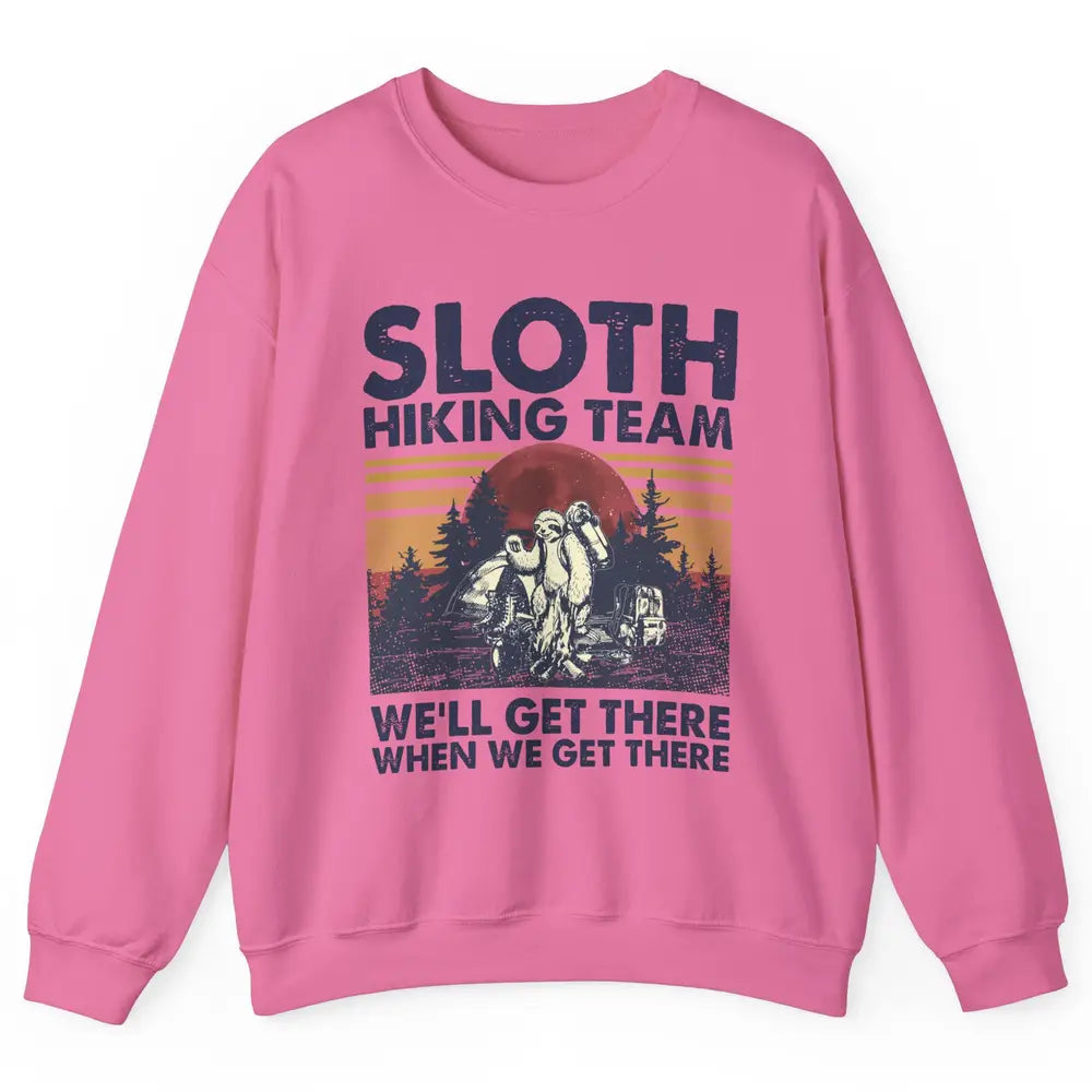 Sloth Hiking Team We'll Get There Vintage Sloth Hiker Hiking Unisex Crewneck Sweatshirt