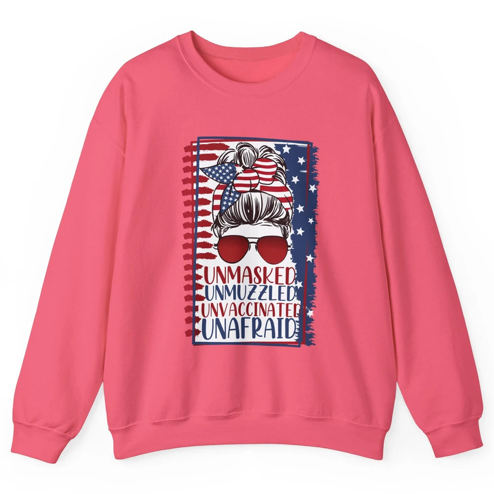 Unmasked Unmuzzled Unvaccinated Unafraid US Flag Messy Bun Unisex Crewneck Sweatshirt