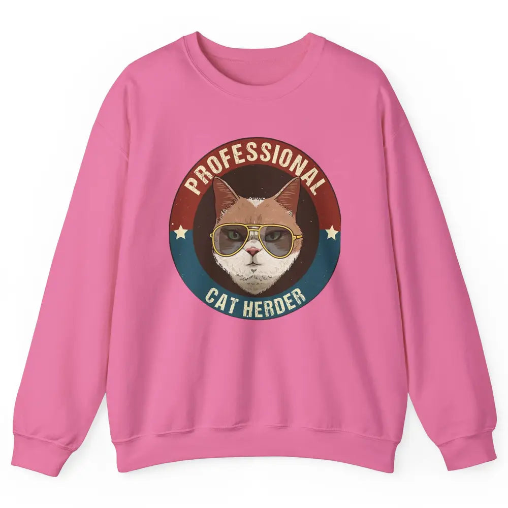 Vintage Cat Glasses Professional Cat Herder Cat Mom Cat Dad Unisex Crewneck Sweatshirt