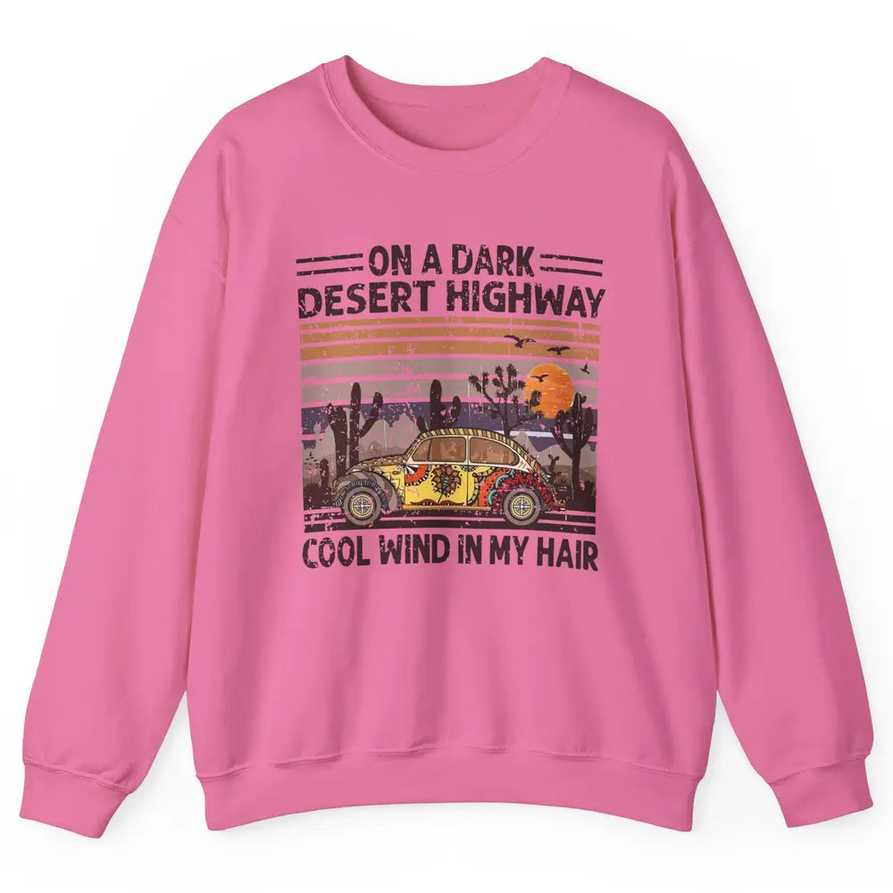 Vintage Hippie Car On A Dark Desert Highway Freedom Peace Unisex Crewneck Sweatshirt