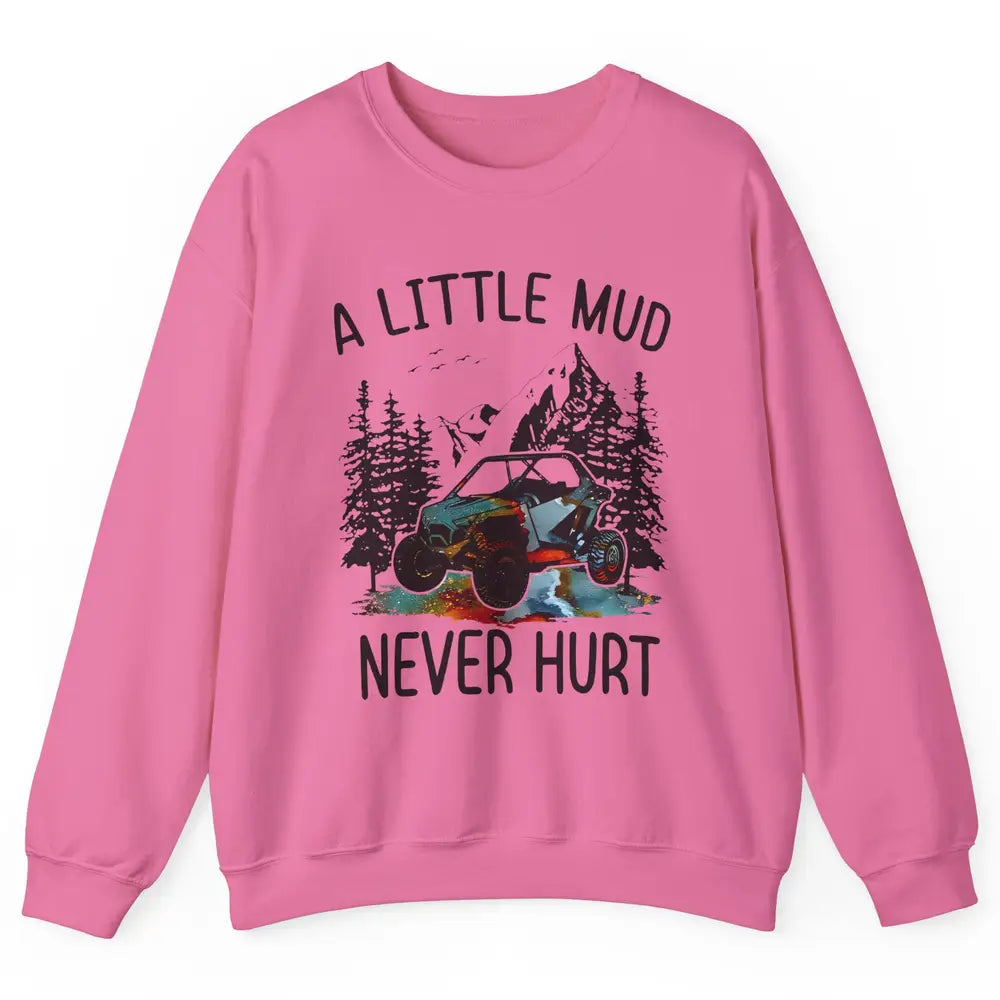 Retro UTV A Little Dirt Never Hurt Mud Riding SXS Offroad Unisex Crewneck Sweatshirt