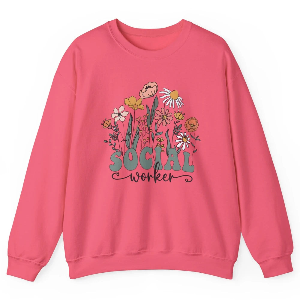 Social Worker Wildflower School Social Worker Teacher Gift Unisex Crewneck Sweatshirt