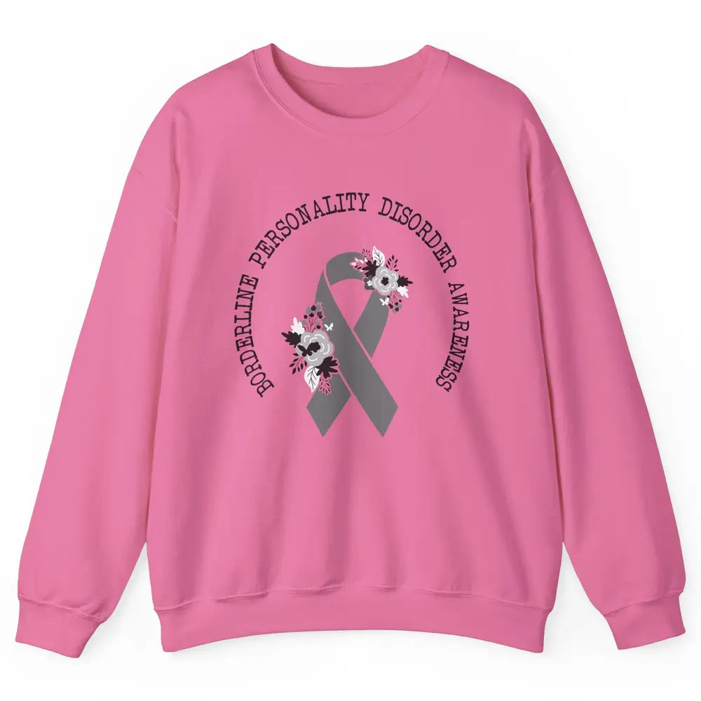 Borderline Personality Disorder Awareness BPD Gray Ribbon Unisex Crewneck Sweatshirt