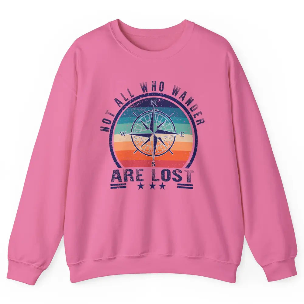 Vintage Compass Not All Who Wander Are Lost Camping Hiking Unisex Crewneck Sweatshirt