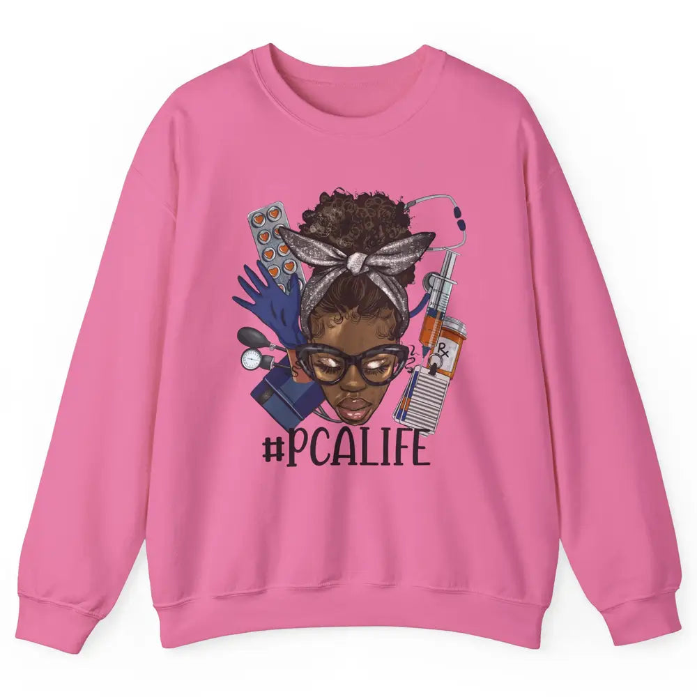 Afro Messy Bun Glasses PCA Life Patient Care Assistant Nurse Unisex Crewneck Sweatshirt