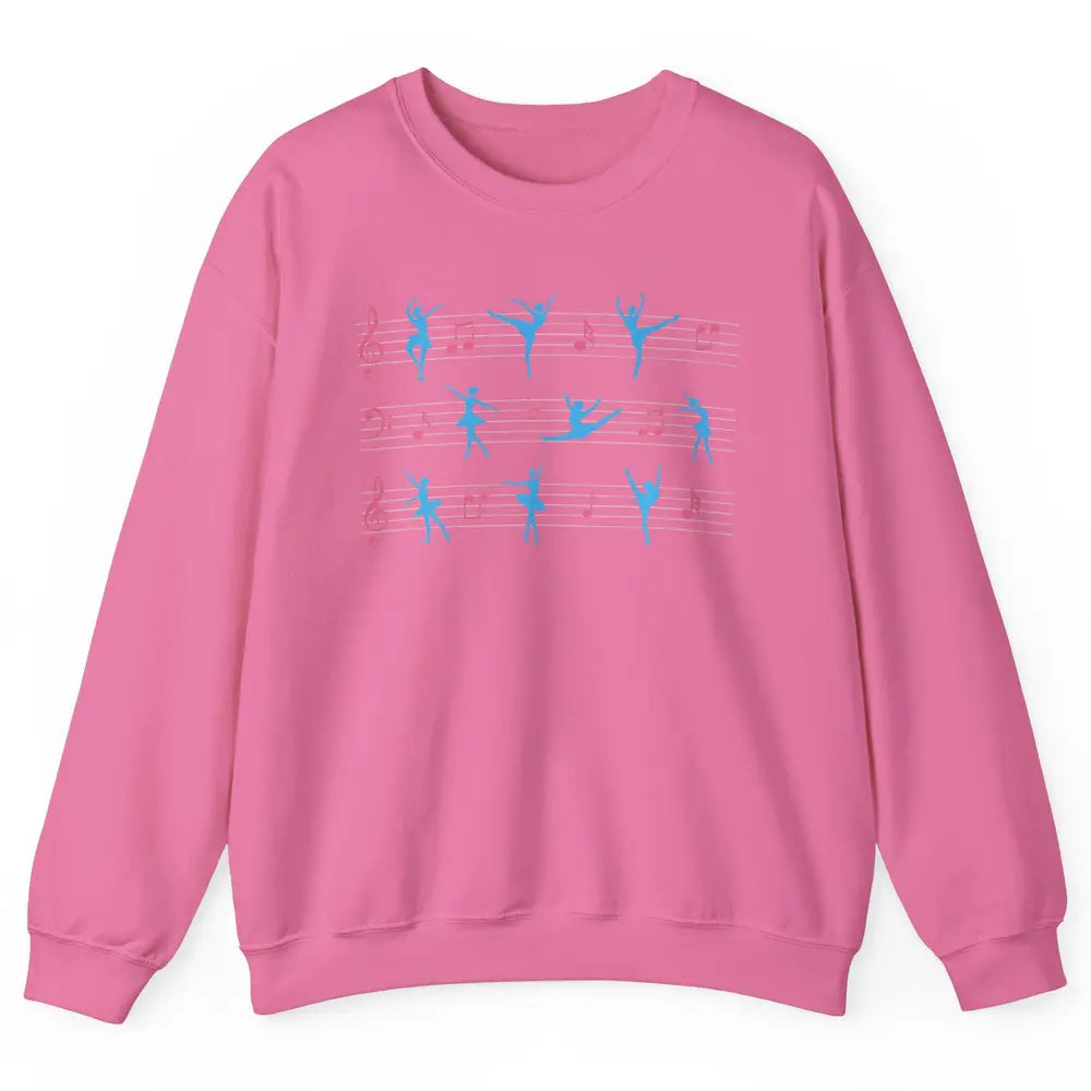 Ballet Dancer Ballerina Pointer Feet Musical Notes Dancing Unisex Crewneck Sweatshirt