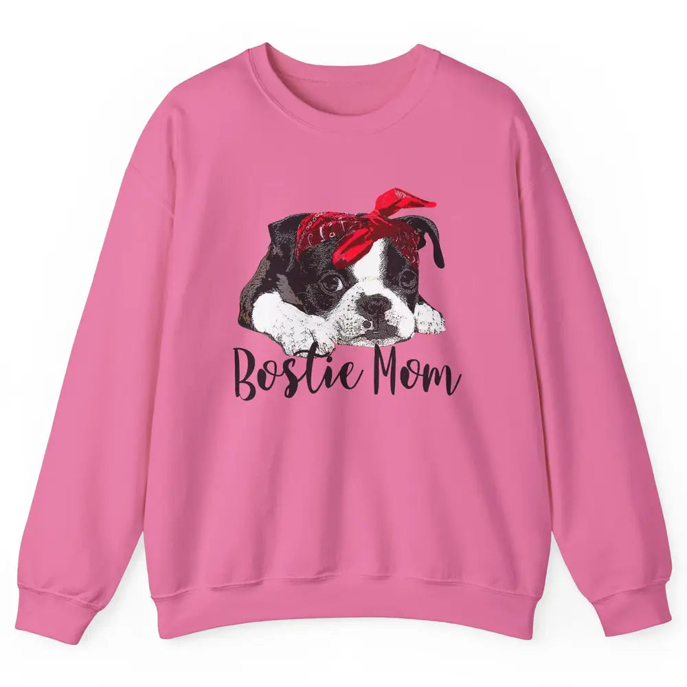 Bostie Mom Bandana Dog Mom Boston Terrier Dog Lovers Gift Unisex Crewneck Sweatshirt