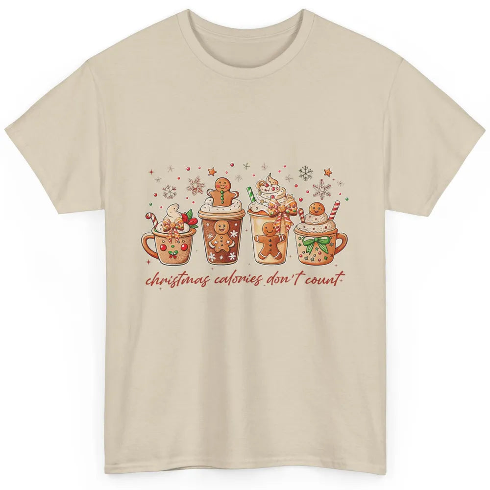 Christmas Calories Not Count Funny Gingerbread Coquette Coffee Xmas Classic Unisex T-Shirt